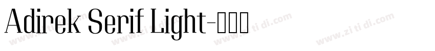 Adirek Serif Light字体转换 Adirek Serif Light字体转换